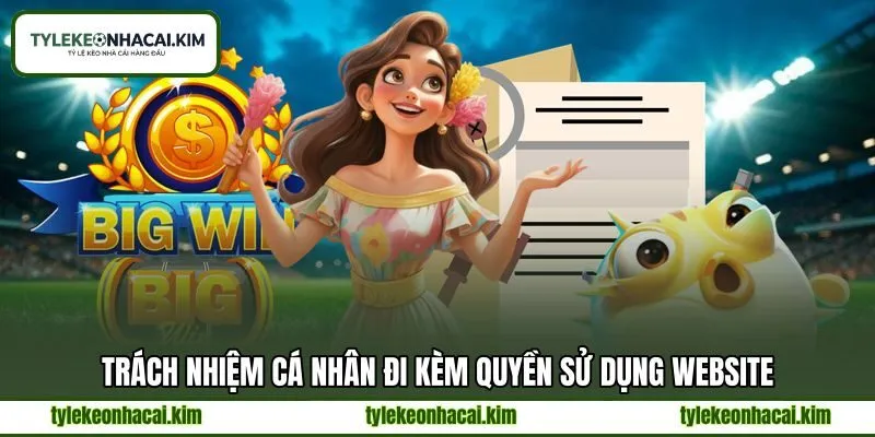 Trách nhiệm cá nhân đi kèm quyền sử dụng website