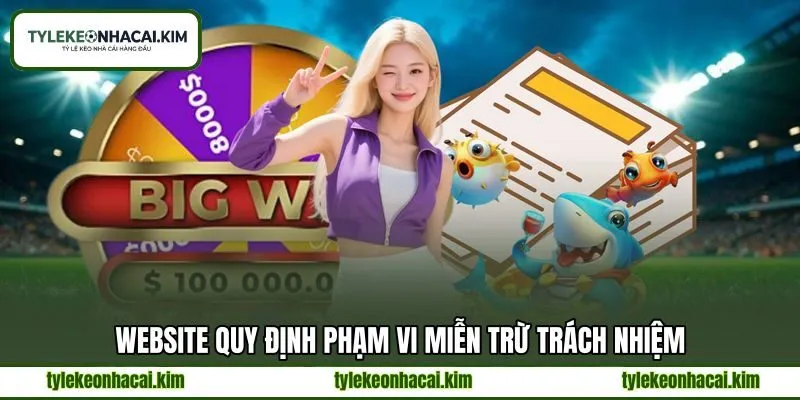Website quy định phạm vi miễn trừ trách nhiệm
